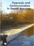 HYPNOSIS and COMMUNICATION in DENTAL PRACTICE